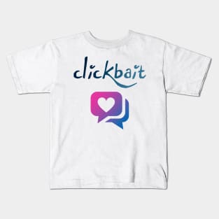 Clickbait Kids T-Shirt